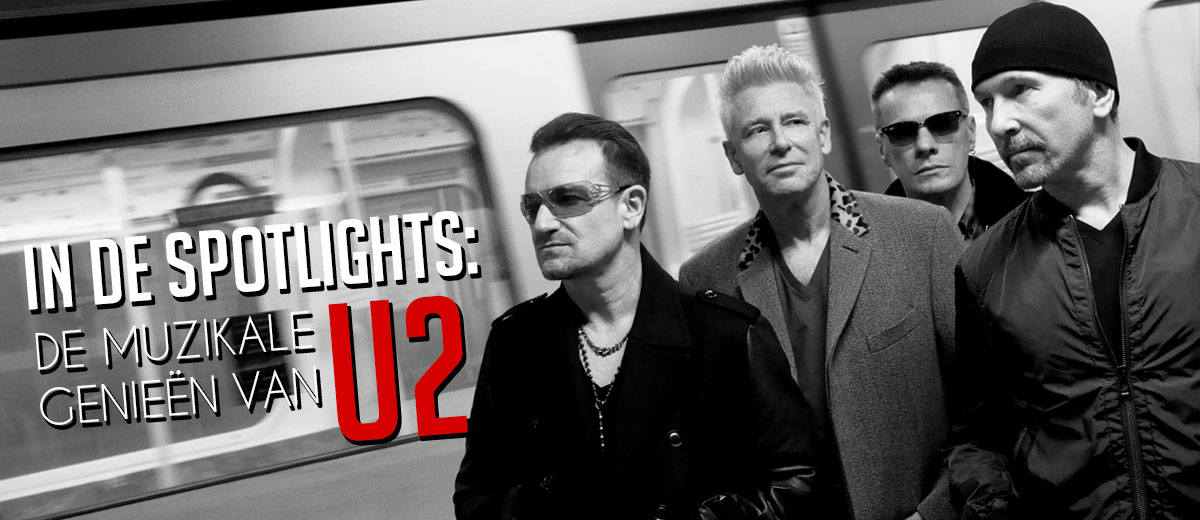 In de spotlights: de muzikale genieën van U2!